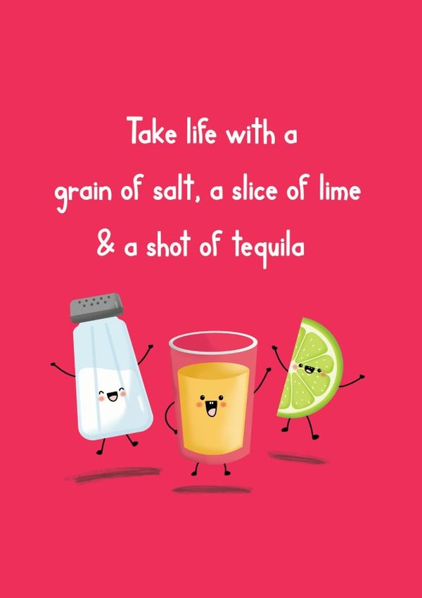 Tequila life advice created by Paper Jungle