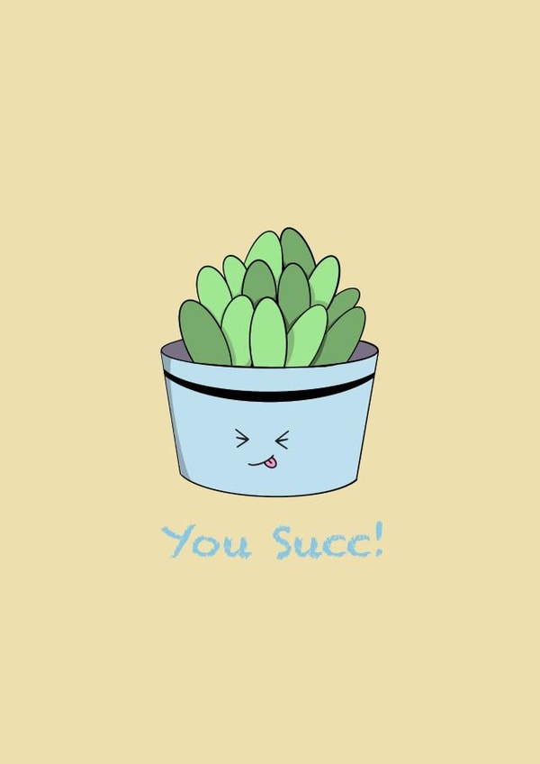You Succ, Succulent Pun Card created by Artholey 