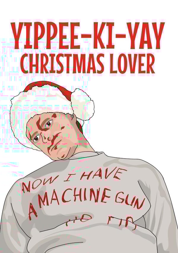 Yippee-Ki-Yay Christmas Lover - Die Hard created by Blind Faith
