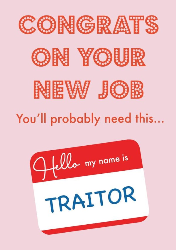 My Name is Traitor New Job Card created by Nicola Jo