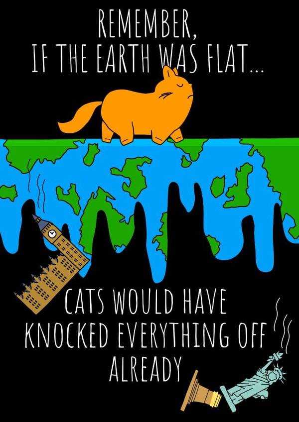 Cats and Flat Earth created by NerdShizzle