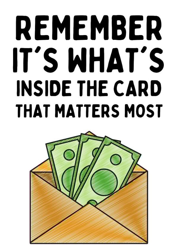 It's what's inside the card that matters most, Money Birthday Card created by Original Fox Cards