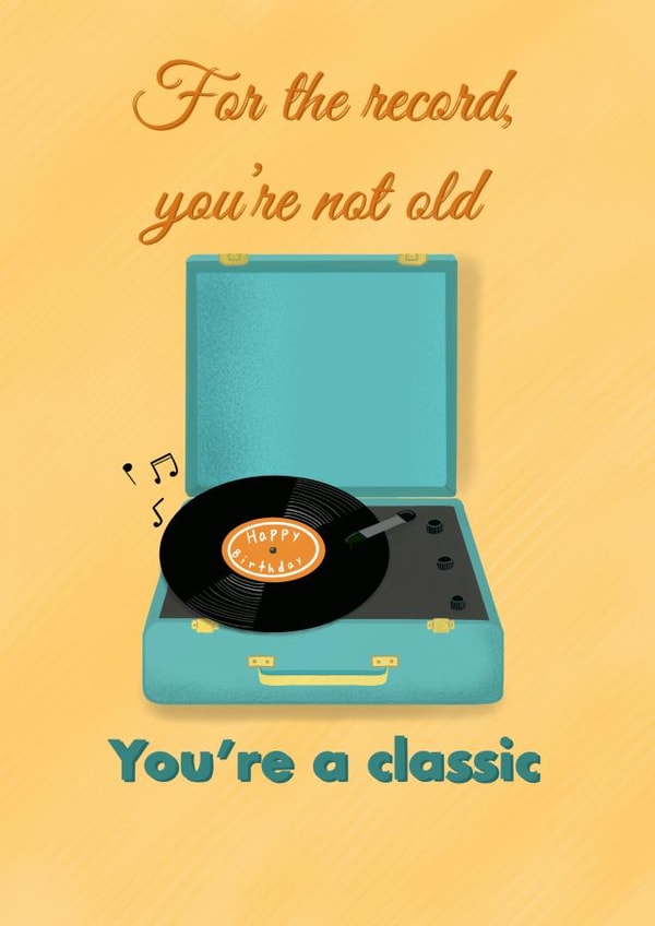 Classic Birthday Card - Record Player - You're A Classic created by Spring of colors