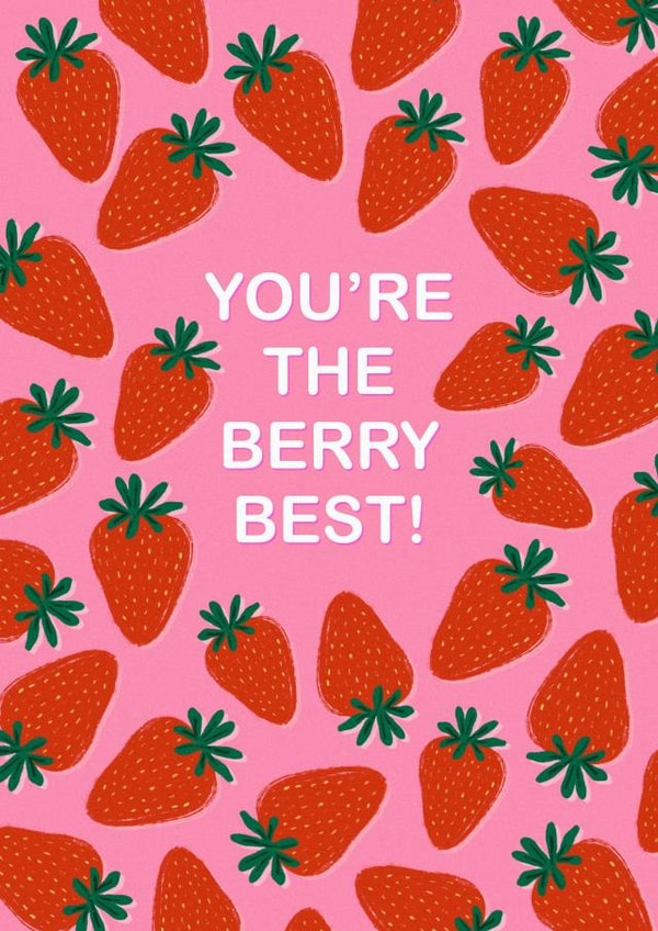 You’re the ‘berry’ best strawberry card! created by Elba Able
