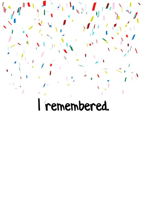 I Remembered - Funny Greeting Card created by King Kards