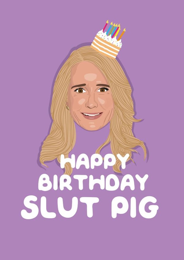 RHOBH Real Housewives Happy Birthday Slut Pig created by PonyChops