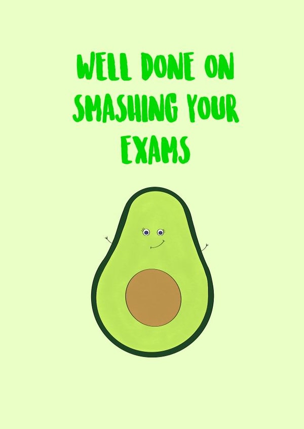Well done on smashing your exams, avocado congratulations card created by the blue fox company.