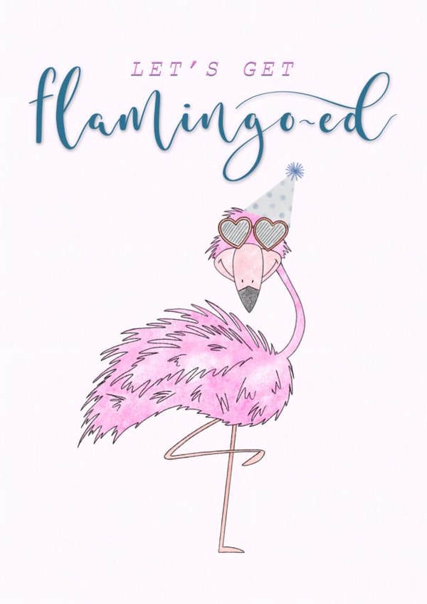 Let's get flamingo-ed Birthday Card created by Magpie Designs UK