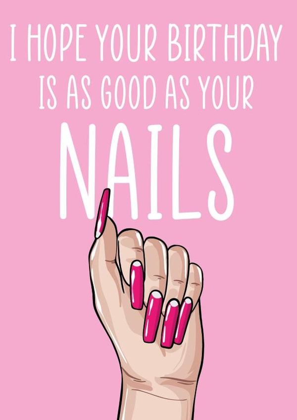 Fake Nails Birthday Card created by The Something Studio