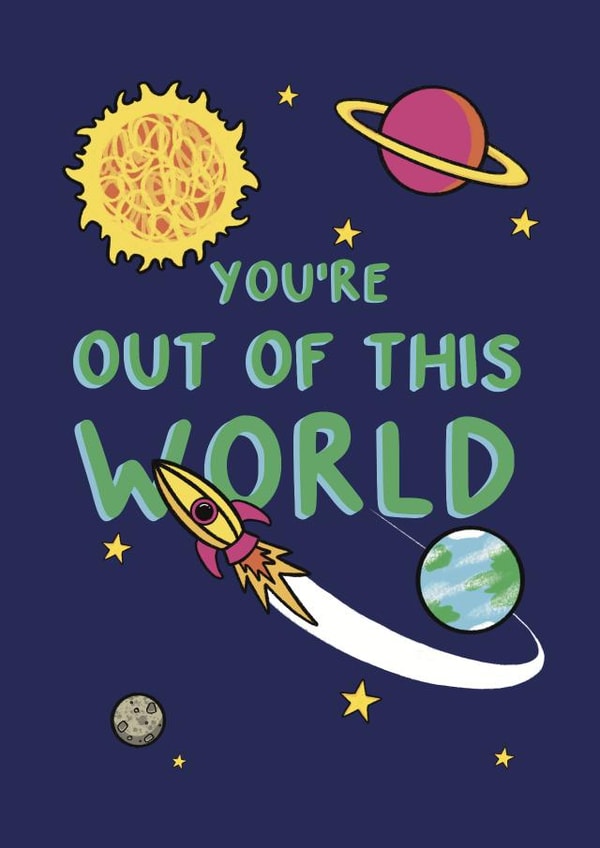 You're Out Of This World Space Card created by Embers and Ink