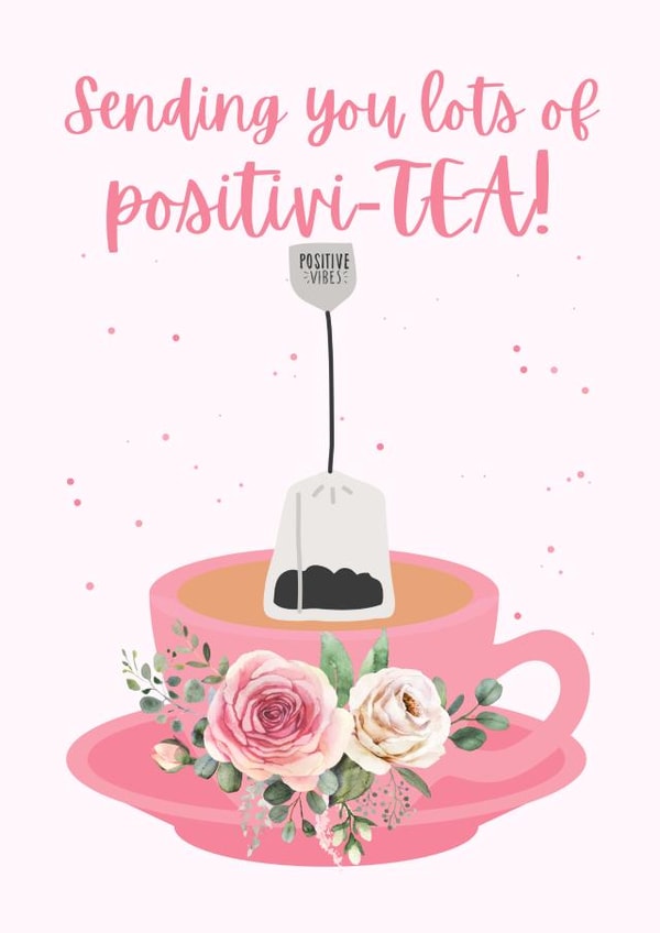 Send you lots of positivi-tea! created by Custom Card Co Shop