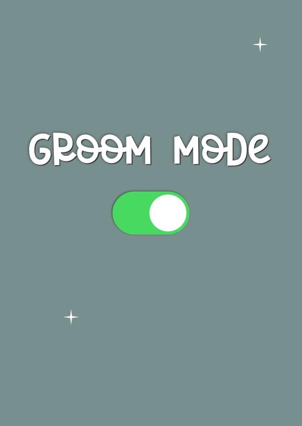 Groom mode - funny engagement and wedding card created by The Girl Next Draw Cards