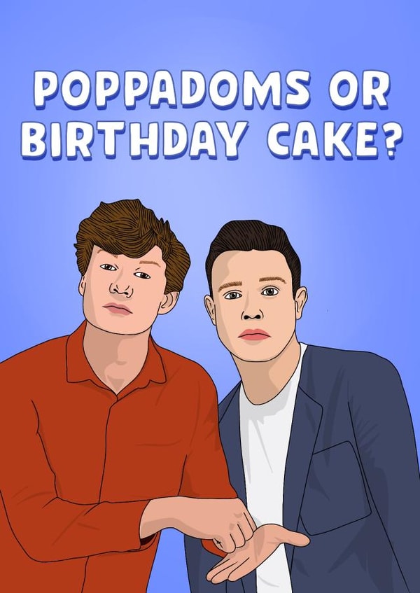 Fun Birthday Card - Poppadoms Or Birthday Cake? - James Acaster created by Pink + Pip