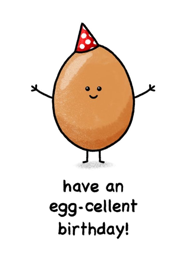 Have an egg cellent birthday created by Jack