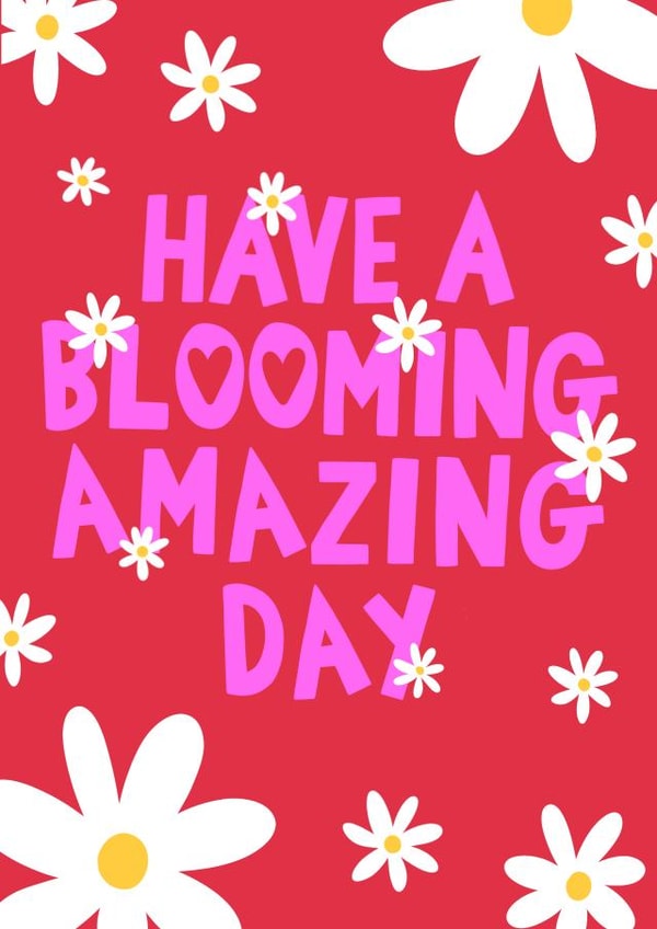 Have a blooming amazing day greetings card created by @TheCardEdit