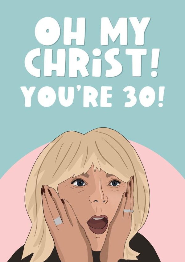 Oh My Christ You're 30 Birthday Card created by The Foxy Lemon Co.