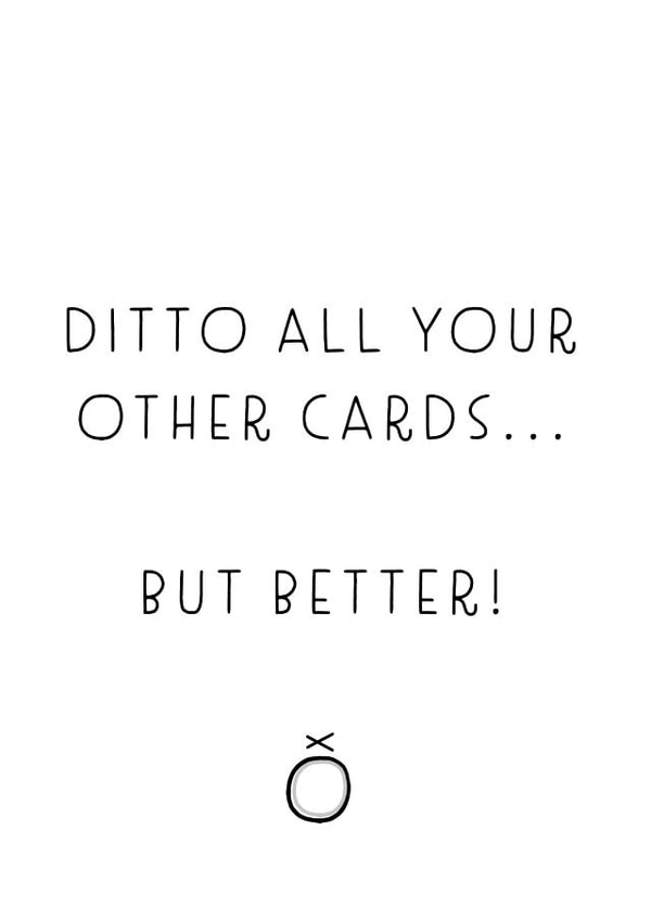 Ditto all your other Wedding cards... but better! - funny wedding card created by Cards from Designers
