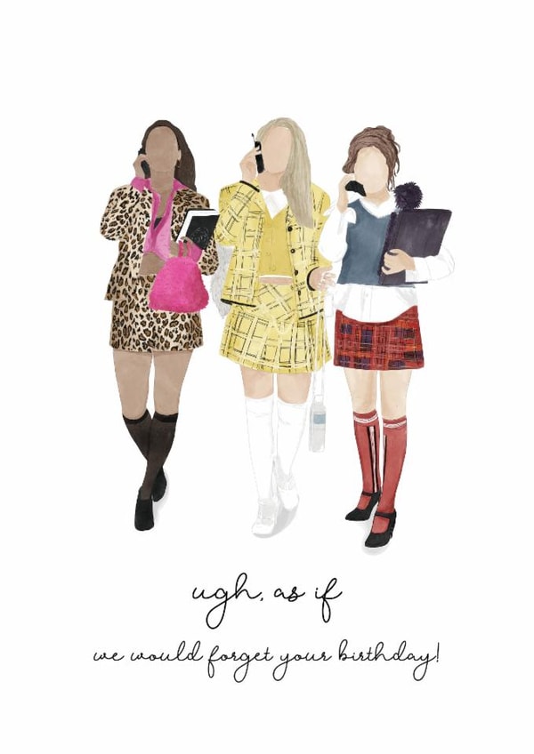 Best friend Birthday Card - Clueless Ugh As If created by Melissa James