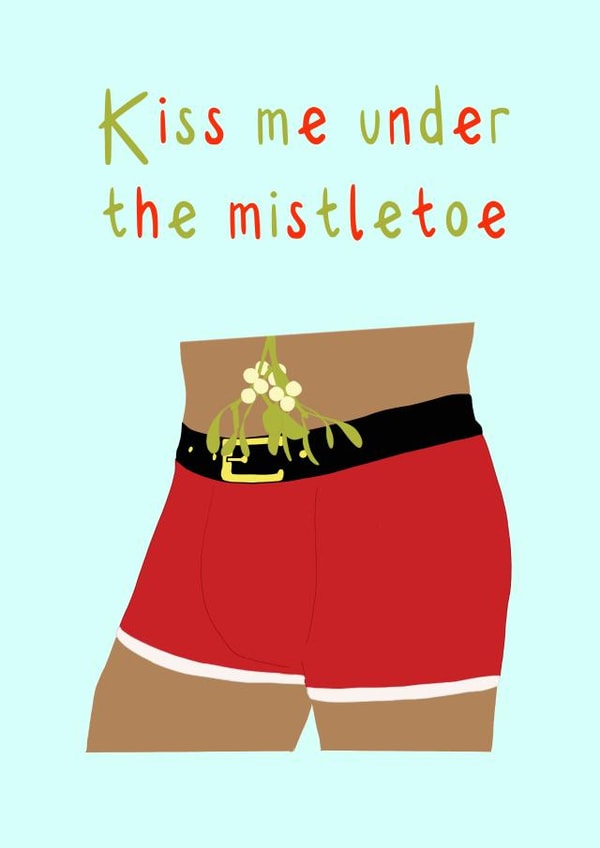 Kiss me under the mistletoe Christmas card  1000 created by StuArt