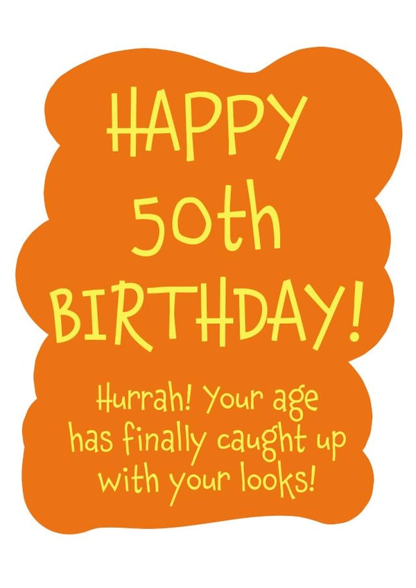 Look Your Age 50th Birthday Card created by size3art