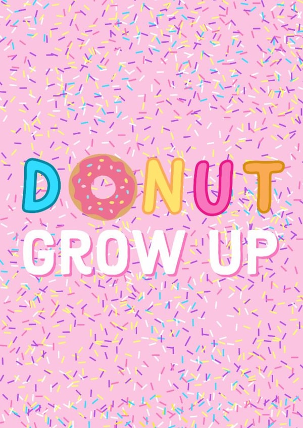 Donut Grow Up Birthday Card  created by Gemma Lilias Gilmour