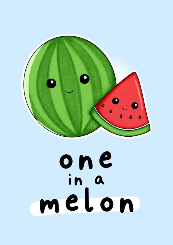 One in a Melon, Appreciation Card created by The Dew Drop Designs