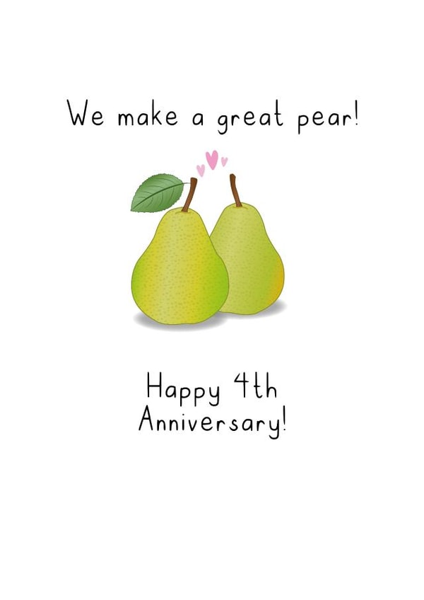 Cute Pear Pun Anniversary Card - 4 Years - We Make A Great Pear! created by Violet Owen Designs