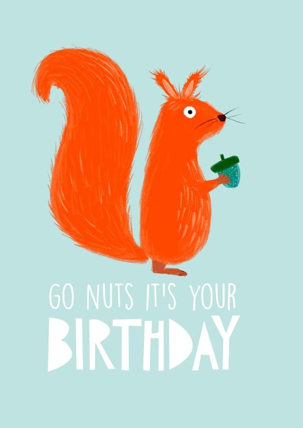 Go Nuts Squirrel Birthday Card created by Ooh I Like That Design