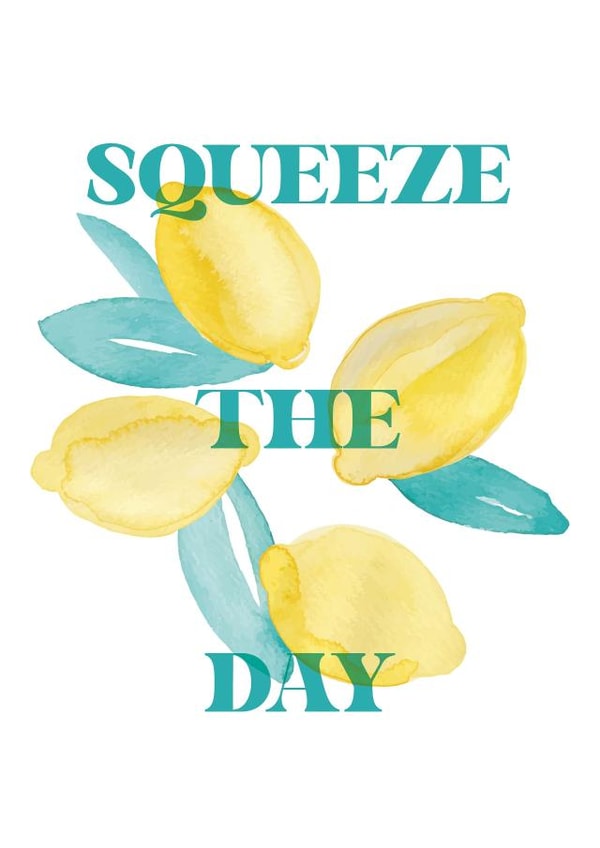 Squeeze The Day, Lemon Inspiration created by naimy studios