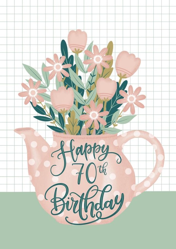 Happy 70th Birthday with Pink Polka Dot Teapot of Flowers and Leaves created by Ness Nordberg