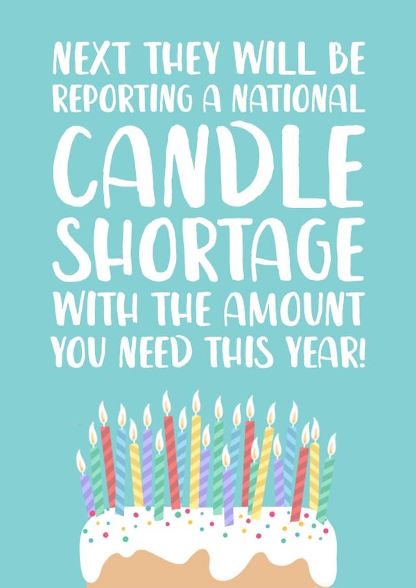 Funny Candle Shortage Birthday Card created by The Cake Thief