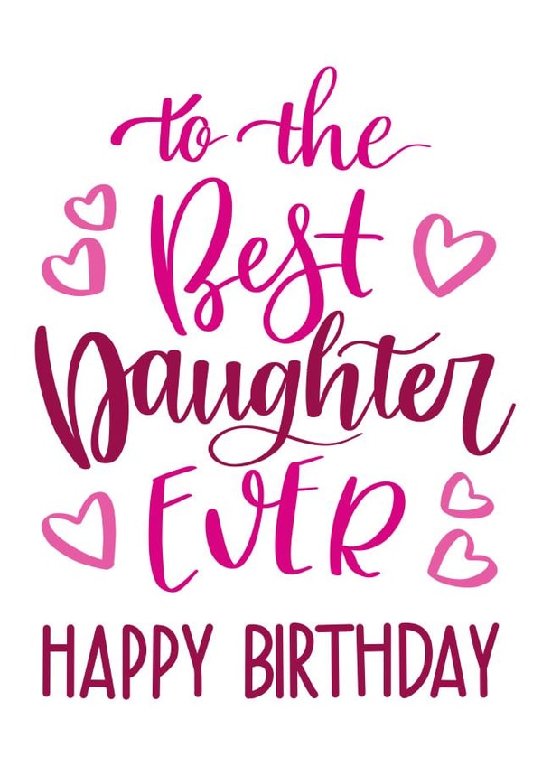 Best Daughter Ever Birthday with Hearts and Typography in Pink Tones created by Ness Nordberg