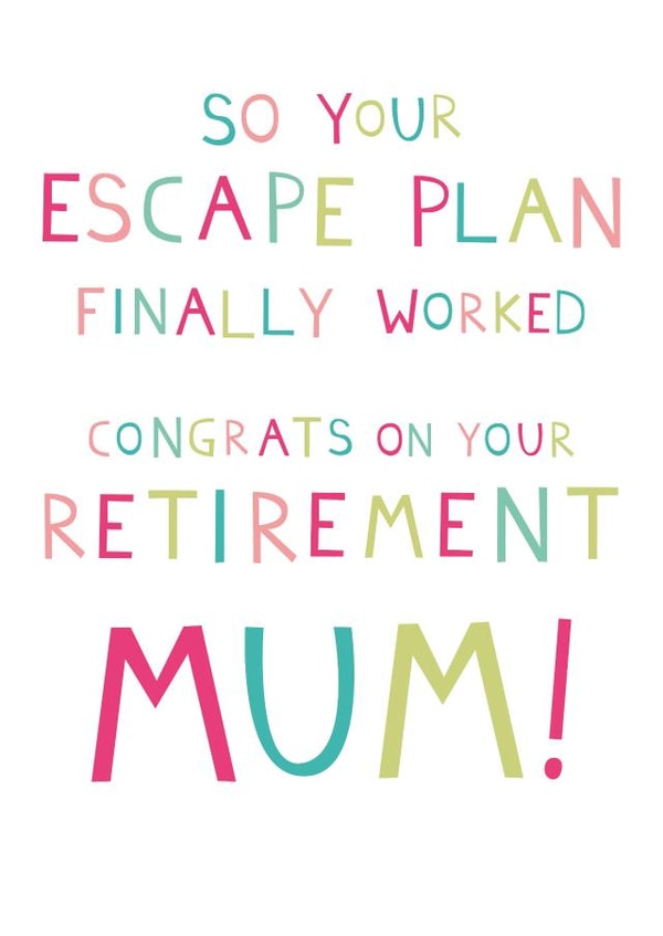 Funny Mum Escape Plan Retirement Card created by Wink Design - Michelle Roberts
