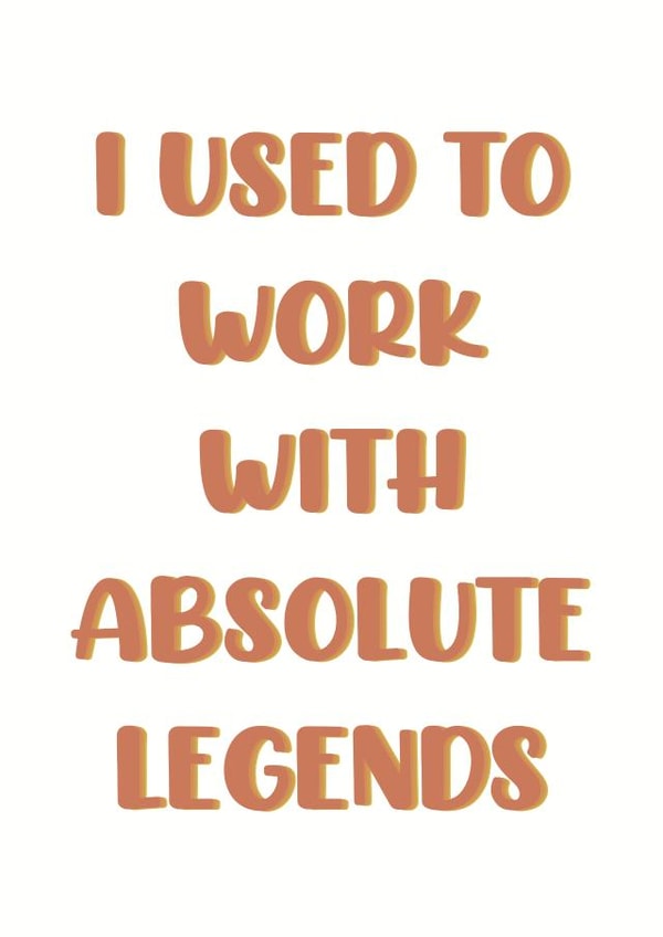 I Used to Work With Absolute Legends | New Job Card | Leaving Work Card created by Childish Ramblings