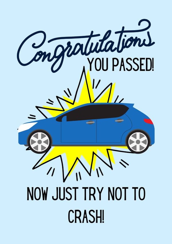 Congratulations, you passed! Now just try not to crash! created by Custom Card Co Shop