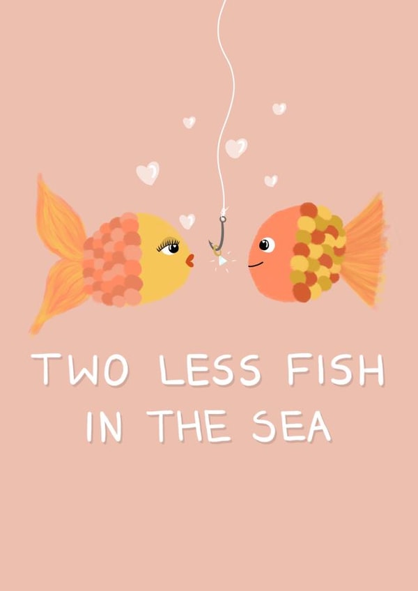 Two less fish in the sea - engagement card created by LittleTalesByGem