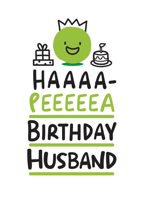 Haaaa-Peeeeea Birthday Husband created by Conor Rawson