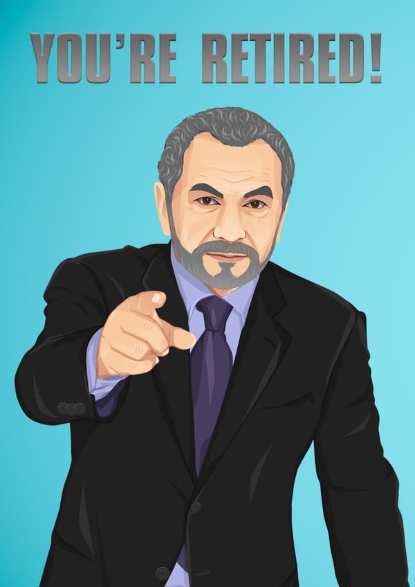 Retirement Card, Alan Sugar - You're Retired! created by CallysGifts