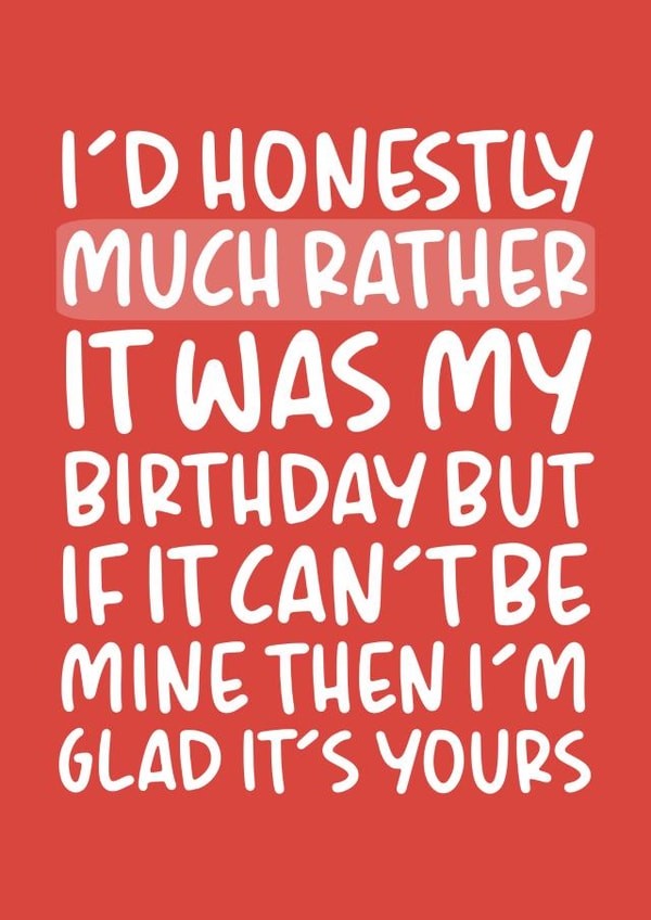 'I'm Glad It's Your Birthday' Cheeky Birthday Card created by Brogan Thomas