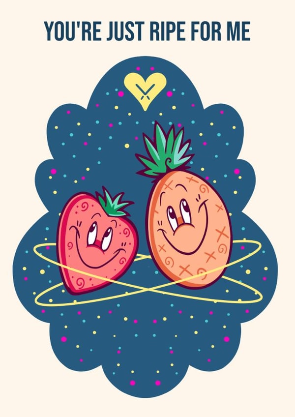 You're just ripe for me created by JowyB Designs