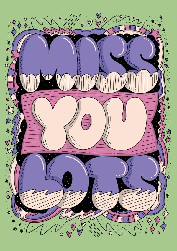 Miss You Lots created by Harkiran Kalsi