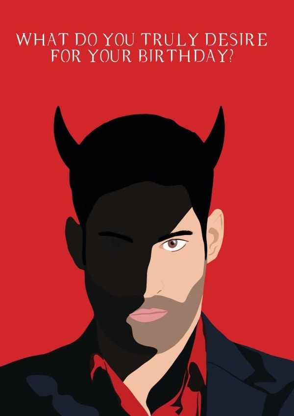 What do you truly desire for your birthday? Lucifer created by Jamie Lindsay