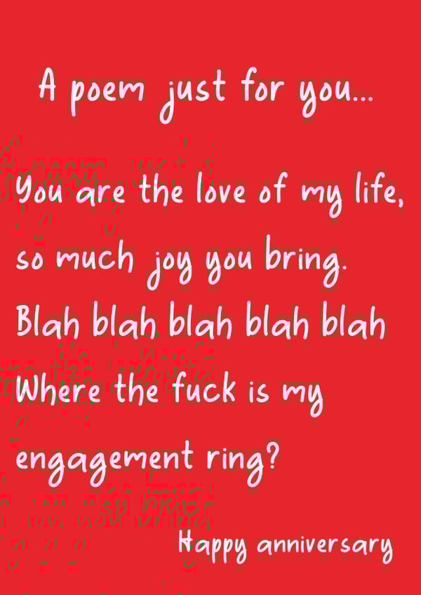 Rude Engagaement Ring Poem Typography Anniversary Card - A Poem Just For You - Where The Fuck Is My Engagaement Ring? created by Pack a Punch Designs