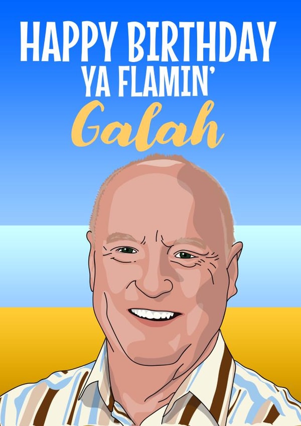 Happy Birthday Ya Flamin' Galah created by Blind Faith