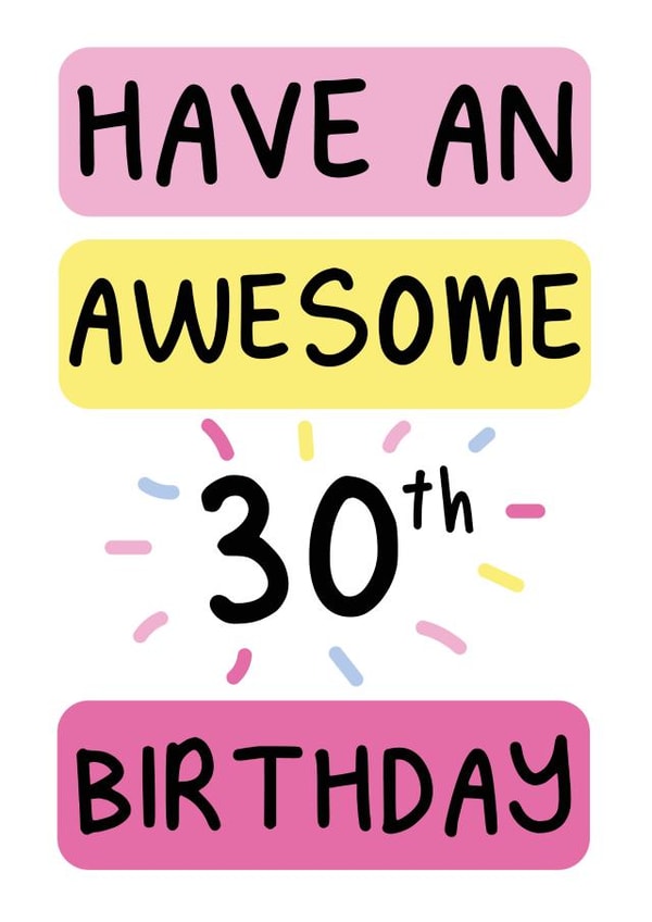 Have an awesome 30th birthday created by The Happy Company