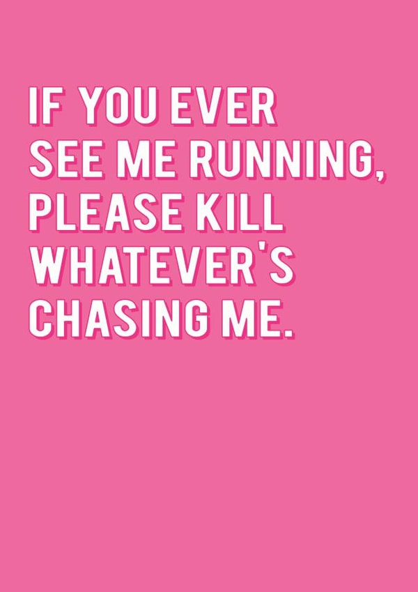 If You See Me Running Humour Card created by Redback Cards