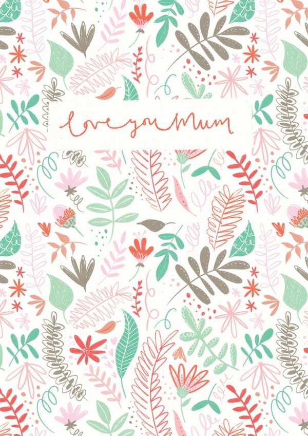 Love You Mum Botanical Birthday Card created by Nicola Scott
