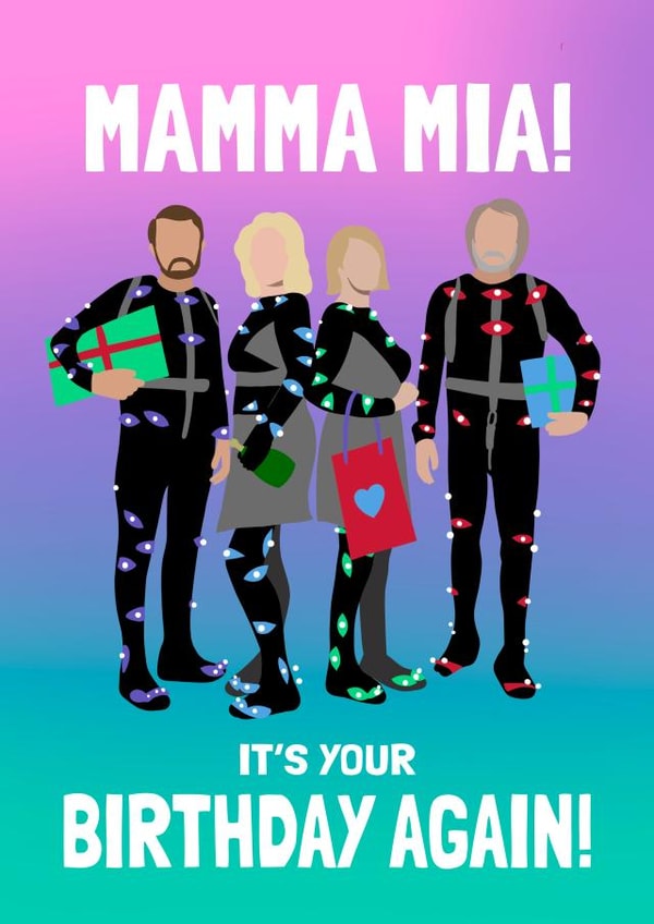 Mamma Mia!  It’s your birthday again! created by Running with Scissors