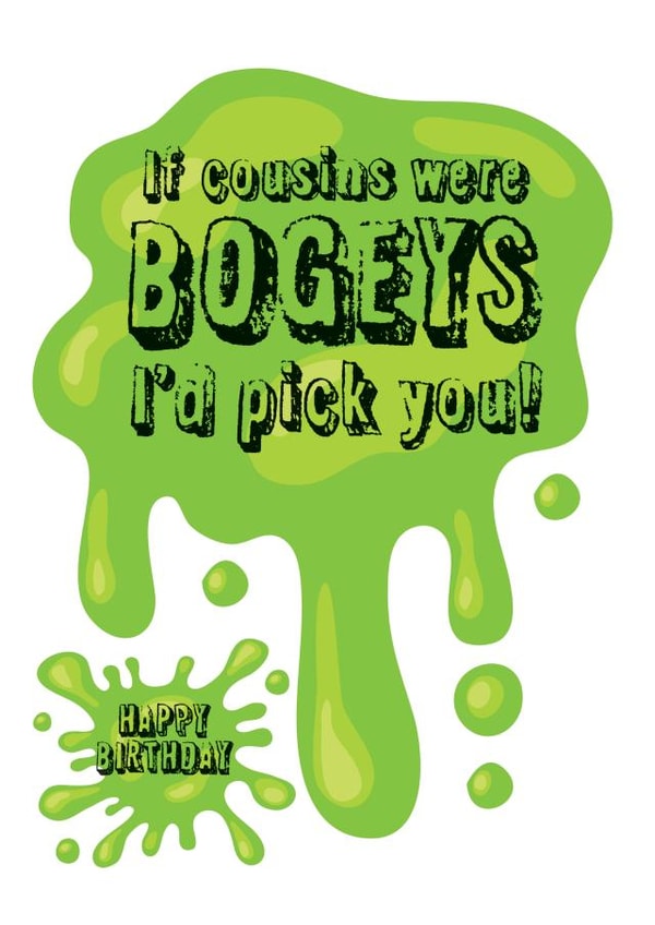 If cousins were bogeys birthday card created by WigglyCards