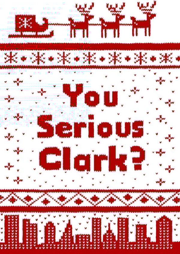 National Lampoons Christmas Card You serious Clark? created by Silky Rose Design